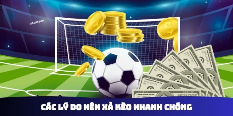 Các lý do nên xả kèo nhanh chóng